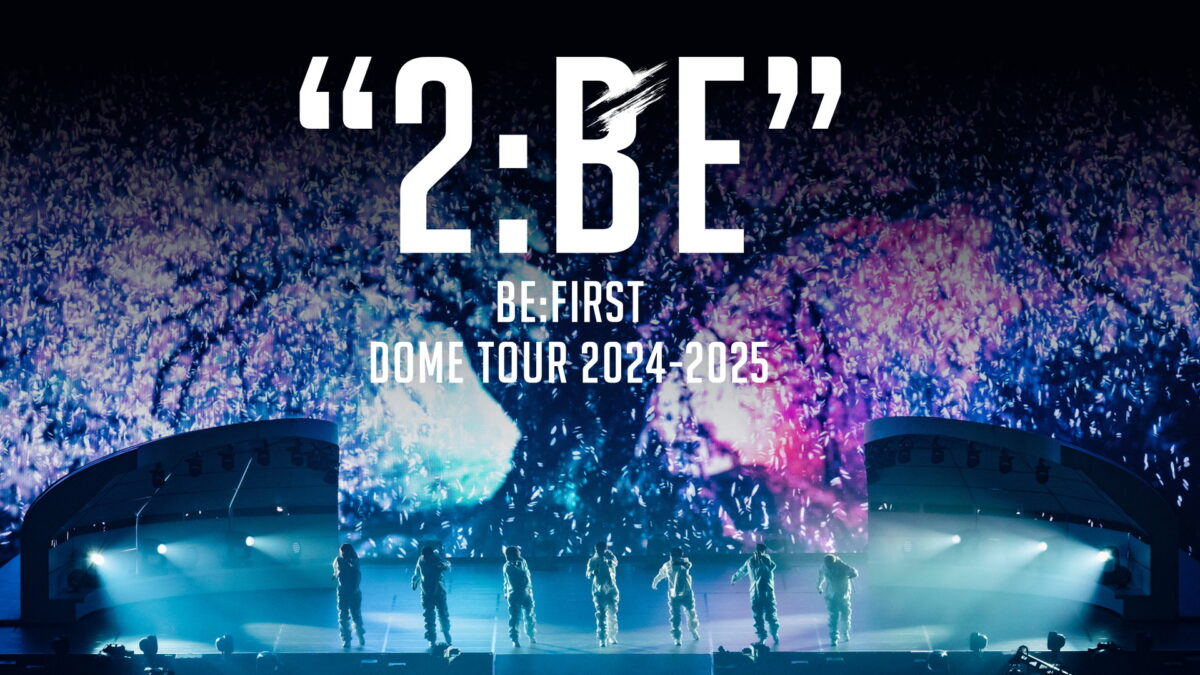 BE:FIRST DOME TOUR 2024-2025 “2:BE”の画像